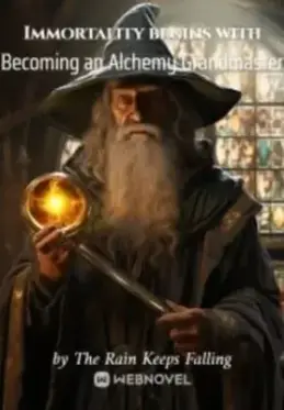 Immortality begins with Becoming an Alchemy Grandmaster 1834