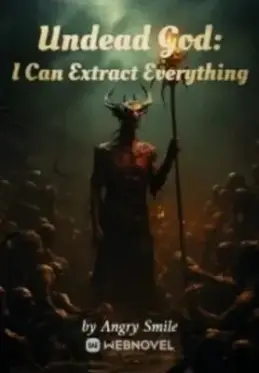Undead God I Can Extract Everything 523